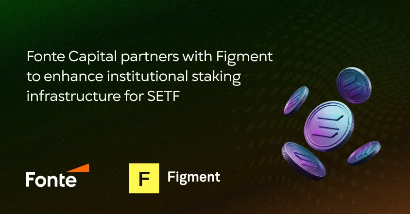 Fonte Capital strengthens institutional infrastructure of the Fonte Solana ETF through partnership with Figment