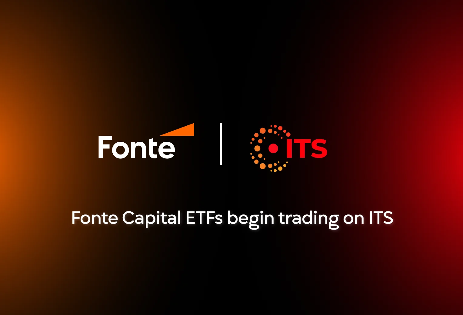 Fonte Capital ETFs begin trading on ITS