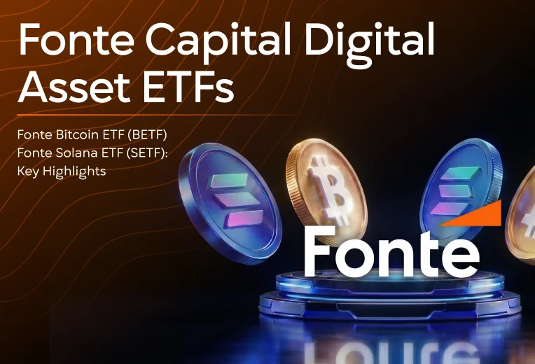 Fonte Capital Digital Asset ETFs: Key Highlights