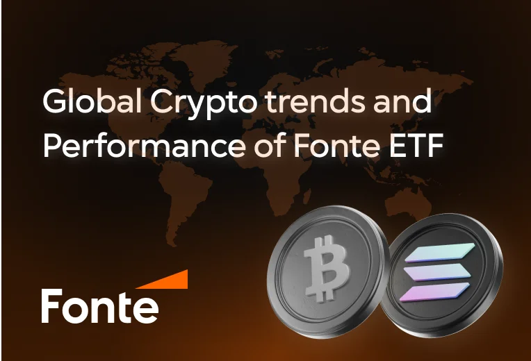 Global Crypto trends and Performance of Fonte ETF